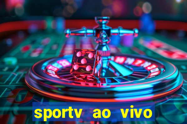 sportv ao vivo mega canais